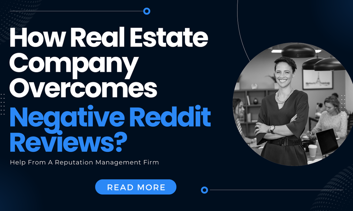 Real Estate Company Overcomes Negative Reddit Reviews With Help From A Reputation Management Firm