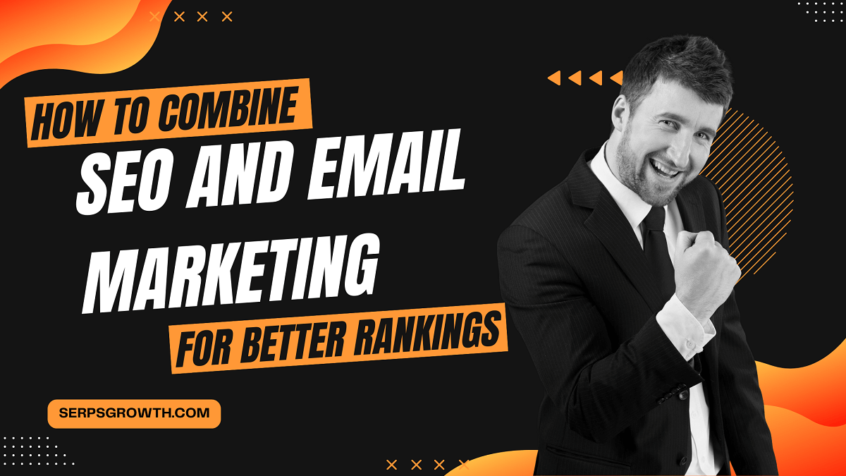 Combine SEO and Email Marketing for Better Rankings
