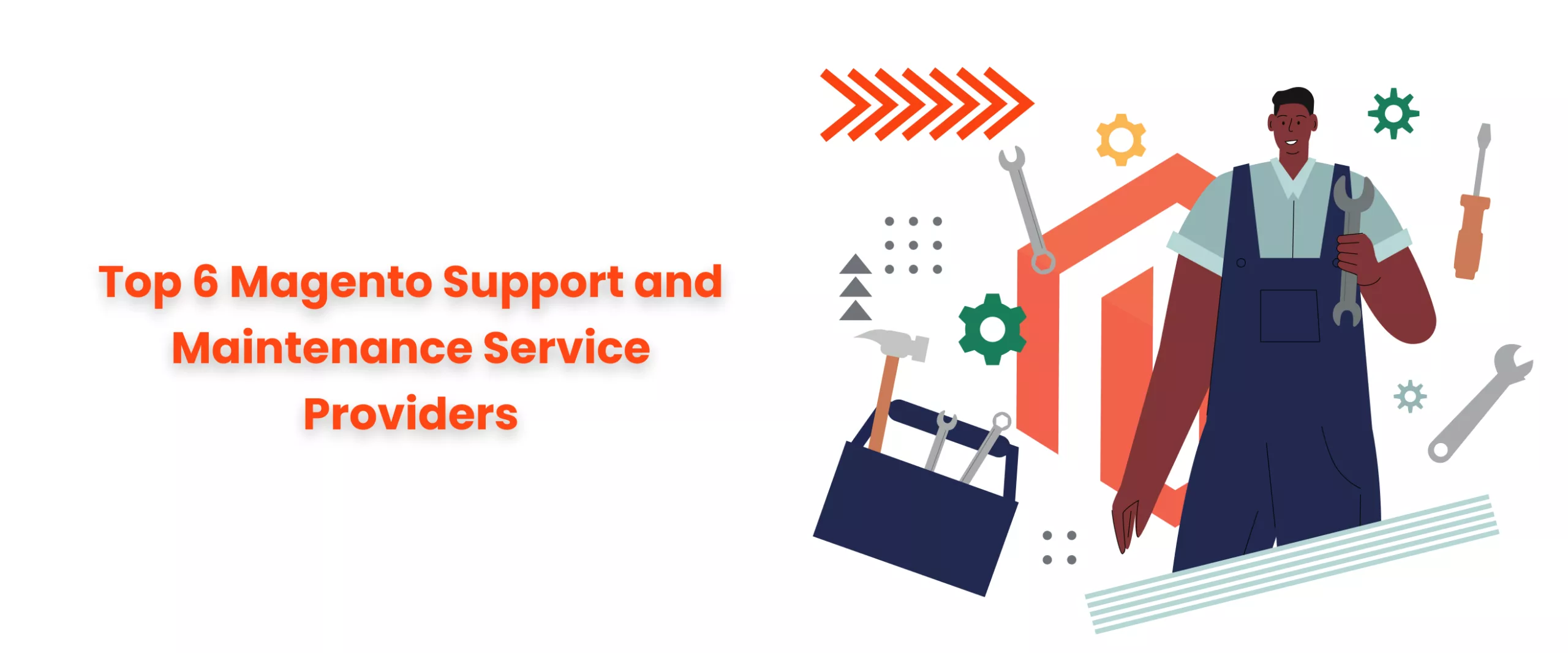 Top 6 Magento Support and Maintenance Service Providers