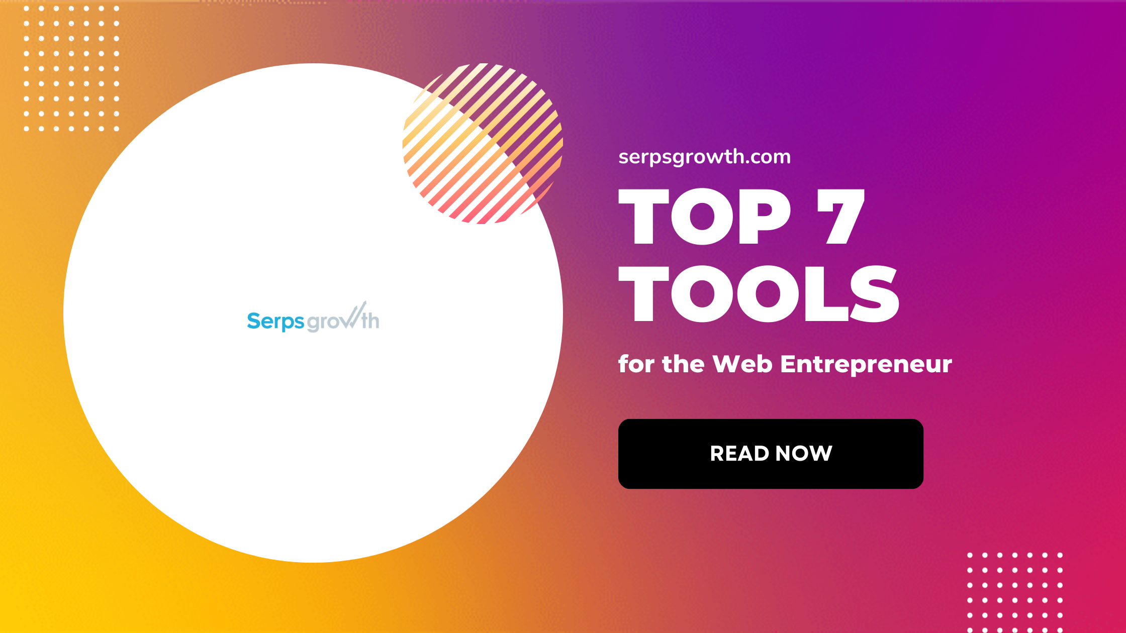 Top 7 Tools for the Web Entrepreneur